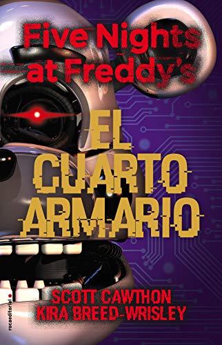 Five Nights at Freddy's. El cuarto armario (Five Nights at Freddys, 3)