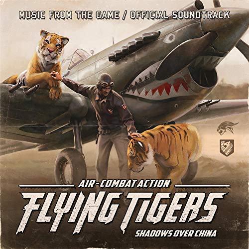 Flying Tigers: Shadows Over China (Official Soundtrack)