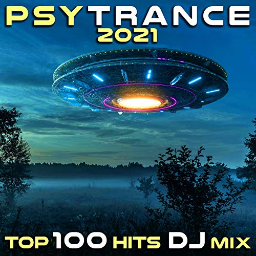 FM Addictive (PsyTrance 2021 Top 100 Hits DJ Mixed)