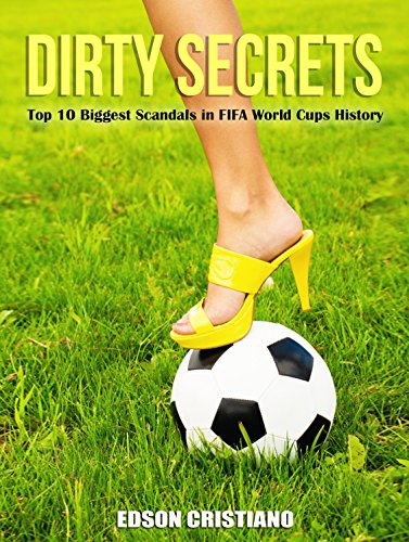 Football Game Dirty Secrets: 10 Top Biggest Scandals in Rusia FIFA World Cups History: Mafia Corruption iQ, Soccernomics, Organisations Reference Skills ... 1 2 possession coins) (English Edition)