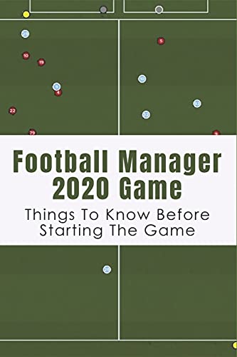 Football Manager 2020 Game: Things To Know Before Starting The Game: How To Skip Days In Football Manager 2020