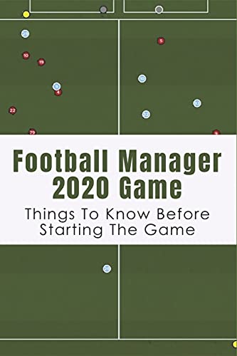 Football Manager 2020 Game: Things To Know Before Starting The Game: How To Skip Days In Football Manager 2020