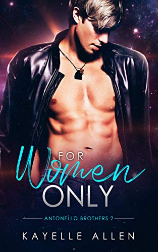 For Women Only: Antonello Brothers: a Scifi Romance (English Edition)