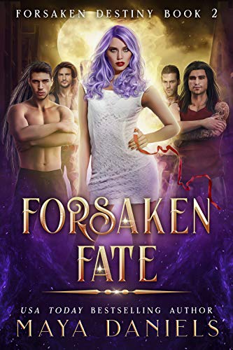 Forsaken Fate: A Paranormal Reverse Harem Romance (Forsaken Destiny Book 2) (English Edition)