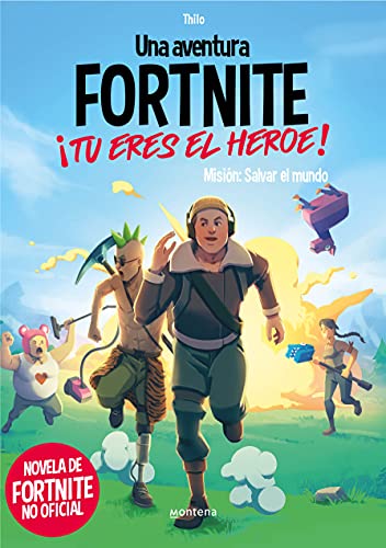FORTNITE. ¡Tú eres el héroe!: Misión: Salvar el mundo