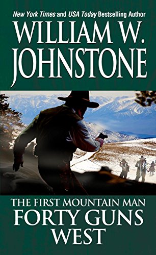 Forty Guns West (Preacher/The First Mountain Man Book 4) (English Edition)