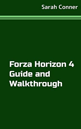 Forza Horizon 4 Game Guide (English Edition)
