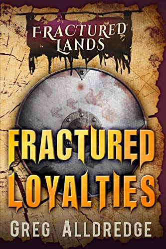 Fractured Loyalties: A Dark Fantasy (Fractured Lands Book 3) (English Edition)