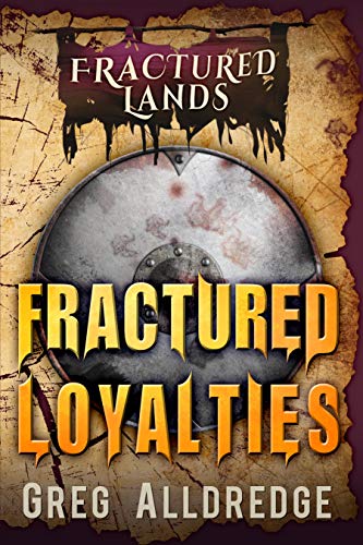 Fractured Loyalties: A Dark Fantasy (Fractured Lands Book 3) (English Edition)