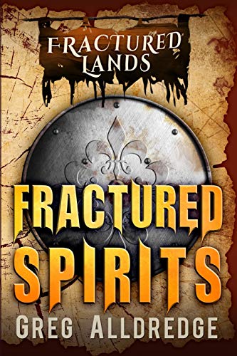 Fractured Spirits: A Dark Fantasy (4) (Fractured Lands)