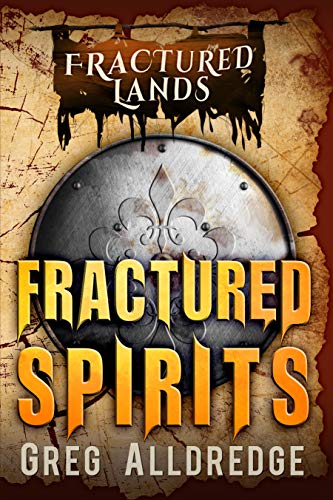Fractured Spirits: A Dark Fantasy (Fractured Lands Book 4) (English Edition)