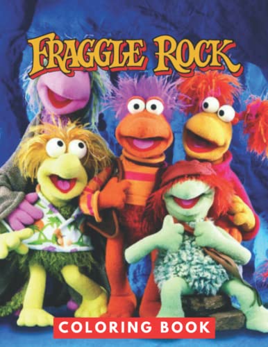 Fraggle Rock Coloring Book: JUMBO Coloring Book For Kids | Ages 2-13+ Fraggle Rock Colouring Book Gift For Children, Christmas Gift