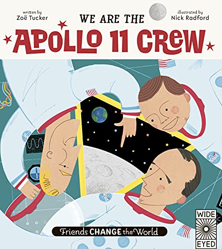 Friends Change the World: We Are The Apollo 11 Crew (English Edition)