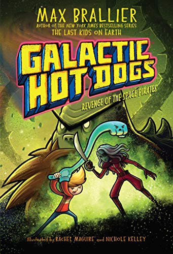 Galactic Hot Dogs 3: Revenge of the Space Pirates (English Edition)