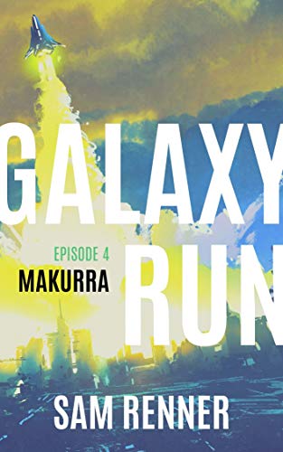Galaxy Run: Makurra (English Edition)