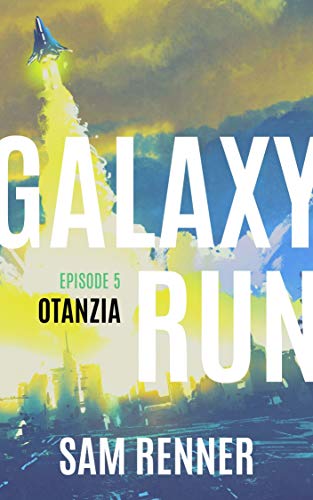 Galaxy Run: Otanzia (English Edition)