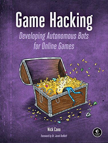 Game Hacking: Developing Autonomous Bots for Online Games [Idioma Inglés]