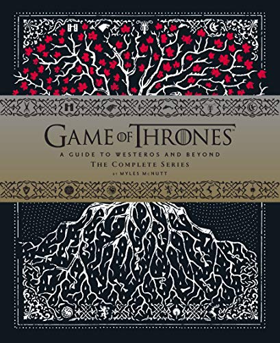 Game of Thrones: A Viewer's Guide to the World of Westeros and Beyond: A Guide to Westeros and Beyond: The Complete Series (English Edition)