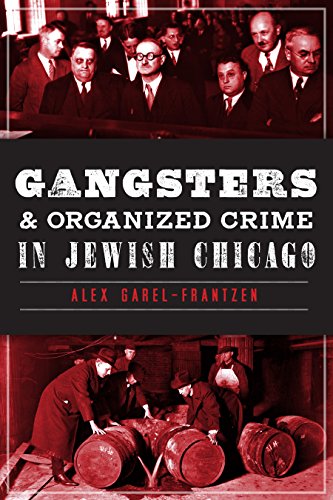 Gangsters and Organized Crime in Jewish Chicago (True Crime) (English Edition)