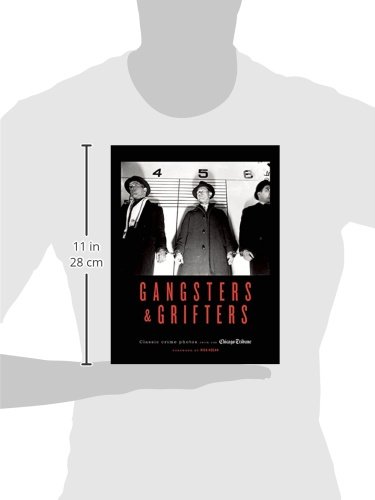 Gangsters & Grifters: Classic Crime Photos from the Chicago Tribune