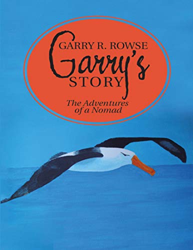 Garry’s Story: The Adventures of a Nomad (English Edition)