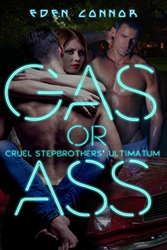 Gas or Ass: Cruel Stepbrother Ultimatum (The 'Cuda Confessions Book 1) (English Edition)