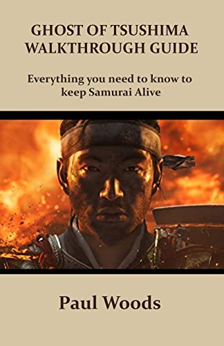 GHOST OF TSUSHIMA WALKTHROUGH GUIDE: Everything you need to know to keep Samurai Alive