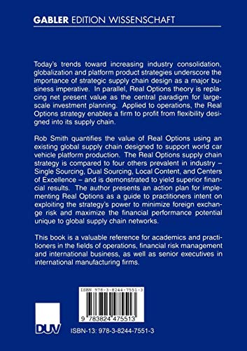 Global Supply Chain Performance and Risk Optimization: The Value of Real Options Flexibility Demonstrated in the Global Automotive Industry