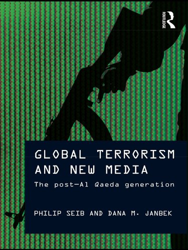 Global Terrorism and New Media: The Post-Al Qaeda Generation (Media, War and Security) (English Edition)