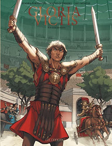 Gloria Victis - Tome 4 - Gloria Victis - Ludi Romani (Gloria Victis, 4)