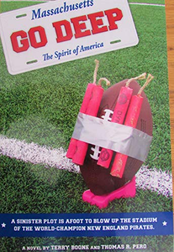 GO DEEP: A SINISTER PLOT IS AFOOT TO BLOW UP THE STADIUM OF THE WORLD-CHAMPION NEW ENGLAND PIRATES (English Edition)