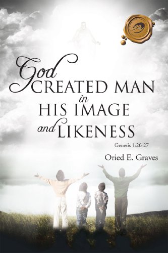 God Created Man in His Image and Likeness (English Edition)
