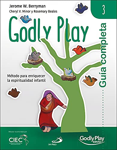 Godly Play - Vol. 3: Método para enriquecer la espiritualidad infantil