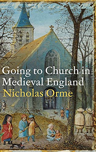 Going to Church in Medieval England (English Edition)