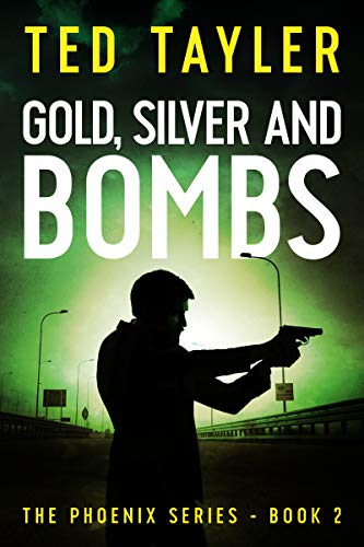 Gold, Silver and Bombs: The Phoenix Series Book 2 (English Edition)