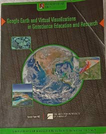Google Earth and Virtual Visulizations in Geoscience Education and Research (Geological Society of America Special Paper)
