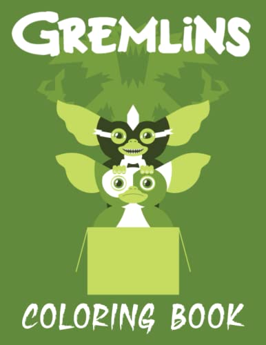 Gremlins Coloring Book: Perfect Coloring Book For Adults and Kids With Incredible Illustrations Of Gremlins For Coloring And Having Fun.