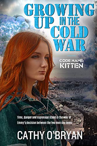 Growing Up In the Cold War: Code Name Kitten (English Edition)