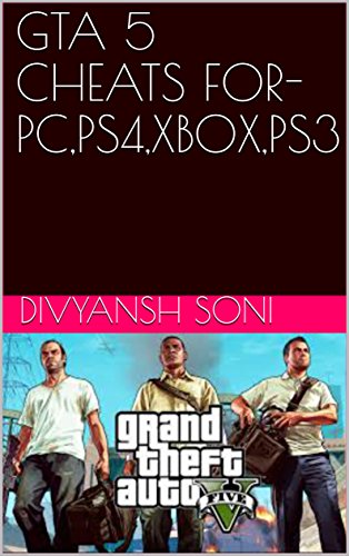 GTA 5 CHEATS FOR-PC,PS4,XBOX,PS3 (English Edition)