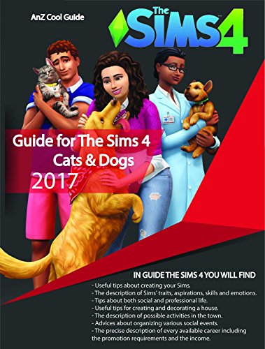 Guide for The Sims 4: Cats & Dogs (English Edition)