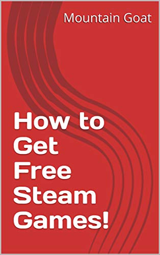 Guide to Free Steam Games (English Edition)