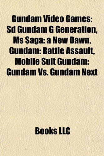 Gundam video games: Dynasty Warriors: Gundam 3, SD Gundam G Generation, Mobile Suit Gundam: Gundam vs. Gundam Next, Gundam: Battle Assault: Dynasty ... Extreme Vs., Mobile Suit Gundam Side Story