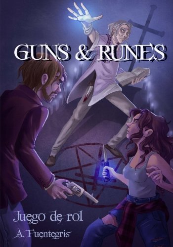 Guns and Runes. Juego de Rol: Manual básico en Blanco y Negro