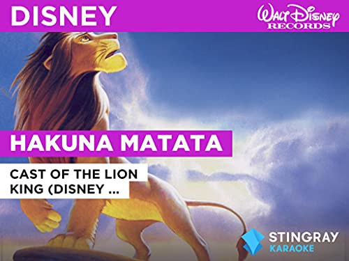 Hakuna Matata in the Style of Cast of The Lion King (Disney Original)