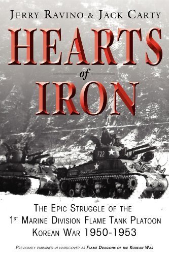Hearts of Iron: The Epic Struggle of Teh 1st Marine Flame Tank Platoon: Korean War 1950-1953 by Jerry Ravino (2011-02-21)