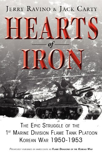 Hearts of Iron: The Epic Struggle of Teh 1st Marine Flame Tank Platoon: Korean War 1950-1953 (English Edition)