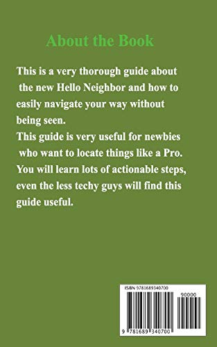 Hello Neighbor Game Guide: An Easy and Friendly Directional Guide to have an Exciting Playing Experience with the Hello Neighbor Game