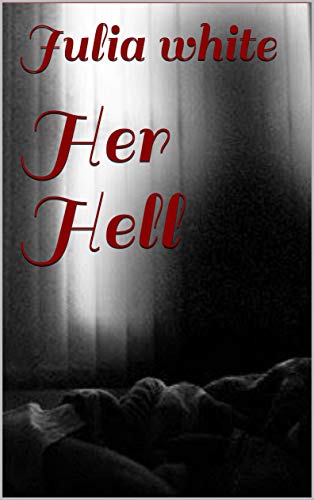 Her Hell: Her Hell (English Edition)