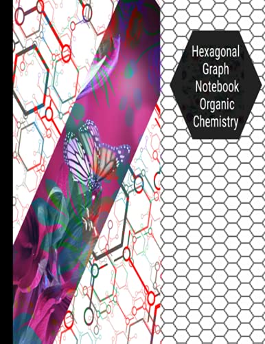 Hexagonal graph Notebook Organic Chemistry:: papers or (honeycomb paper) large 2" Inch Per Side: Hex Paper Pages Large Hex Grid Pattern Horizontal ... Or ... Structures 8.5” x 11 Inches 120 Pages