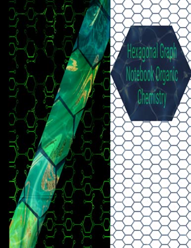 Hexagonal graph Notebook Organic Chemistry:: papers or (honeycomb paper) large 2" Inch Per Side: Hex Paper Pages Large Hex Grid Pattern Horizontal ... Or ... Structures 8.5” x 11 Inches 120 Pages